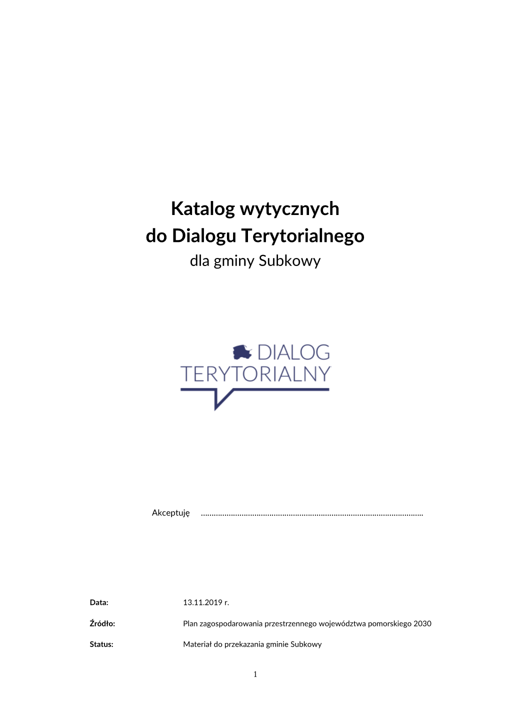 ZARYS MANDATU NEGOCJACYJNEGO Samorządu Województwa Pomorskiego Zintegrowanego Porozumienia Terytorialnego