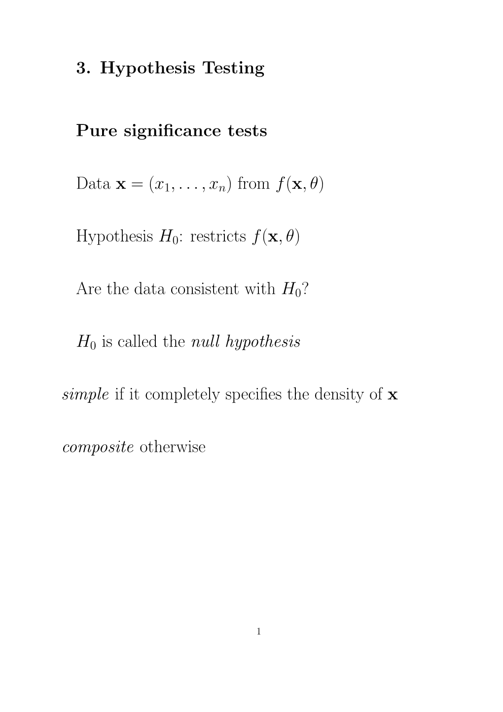 3. Hypothesis Testing Pure Significance Tests Data X = (X 1,...,Xn)