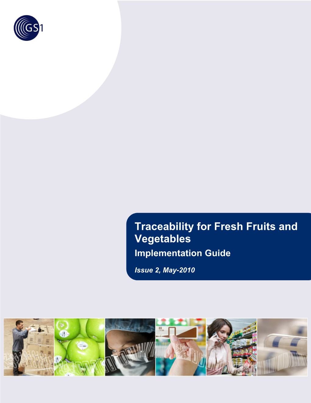 Traceability for Fresh Fruits and Vegetables Implementation Guide