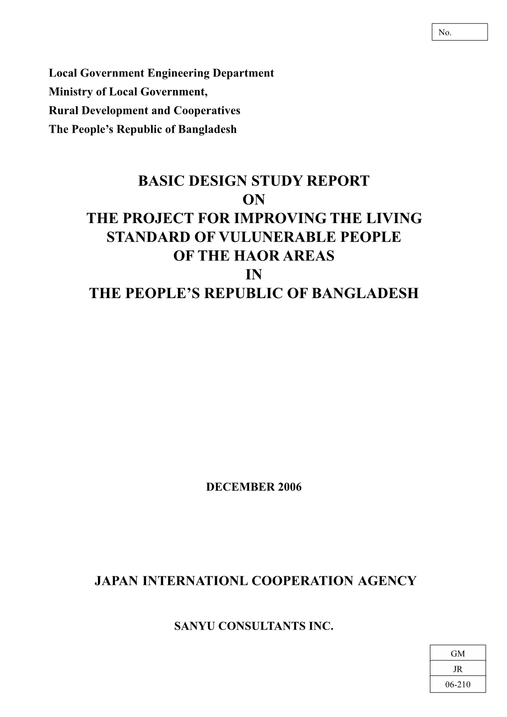 Basic Design Study Report on the Project for Improving the Living Standard of Vulunerable People of the Haor Areas in the People’S Republic of Bangladesh