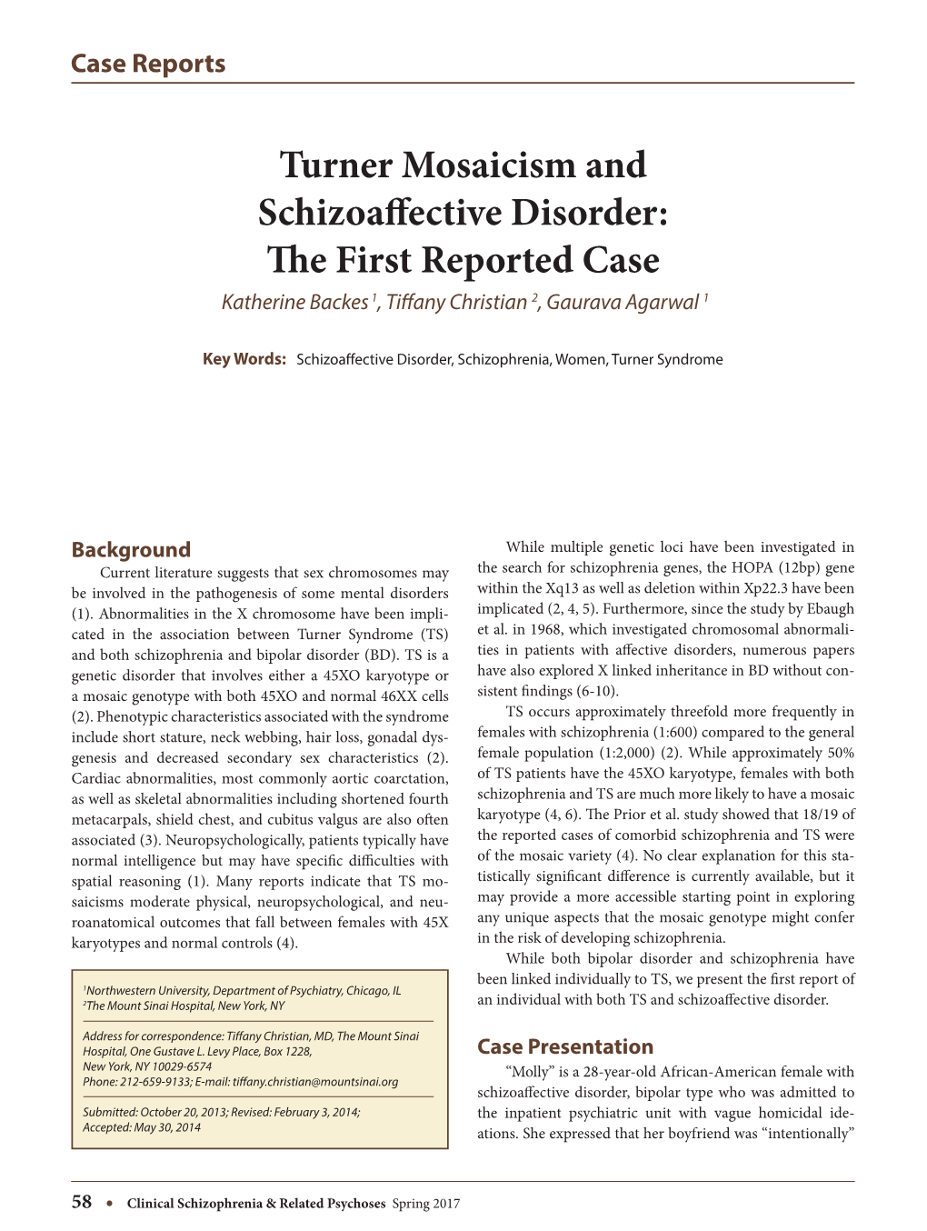 Turner Mosaicism and Schizoaffective Disorder: the First Reported Case Katherine Backes 1, Tiffany Christian2 , Gaurava Agarwal 1