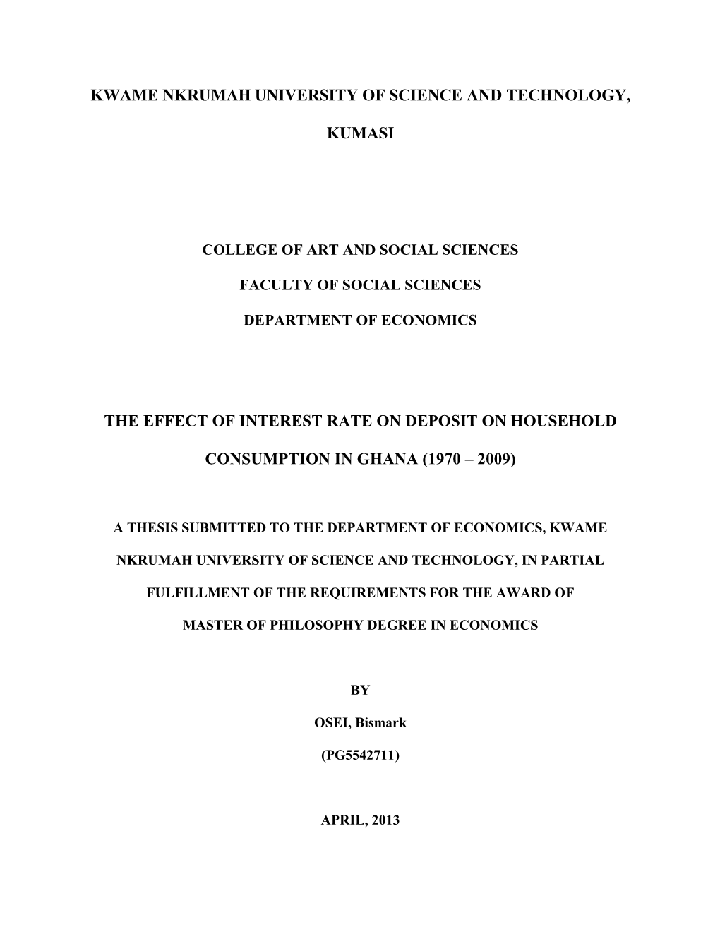 Kwame Nkrumah University of Science and Technology, Kumasi the Effect of Interest Rate on Deposit on Household Consumption in Gh