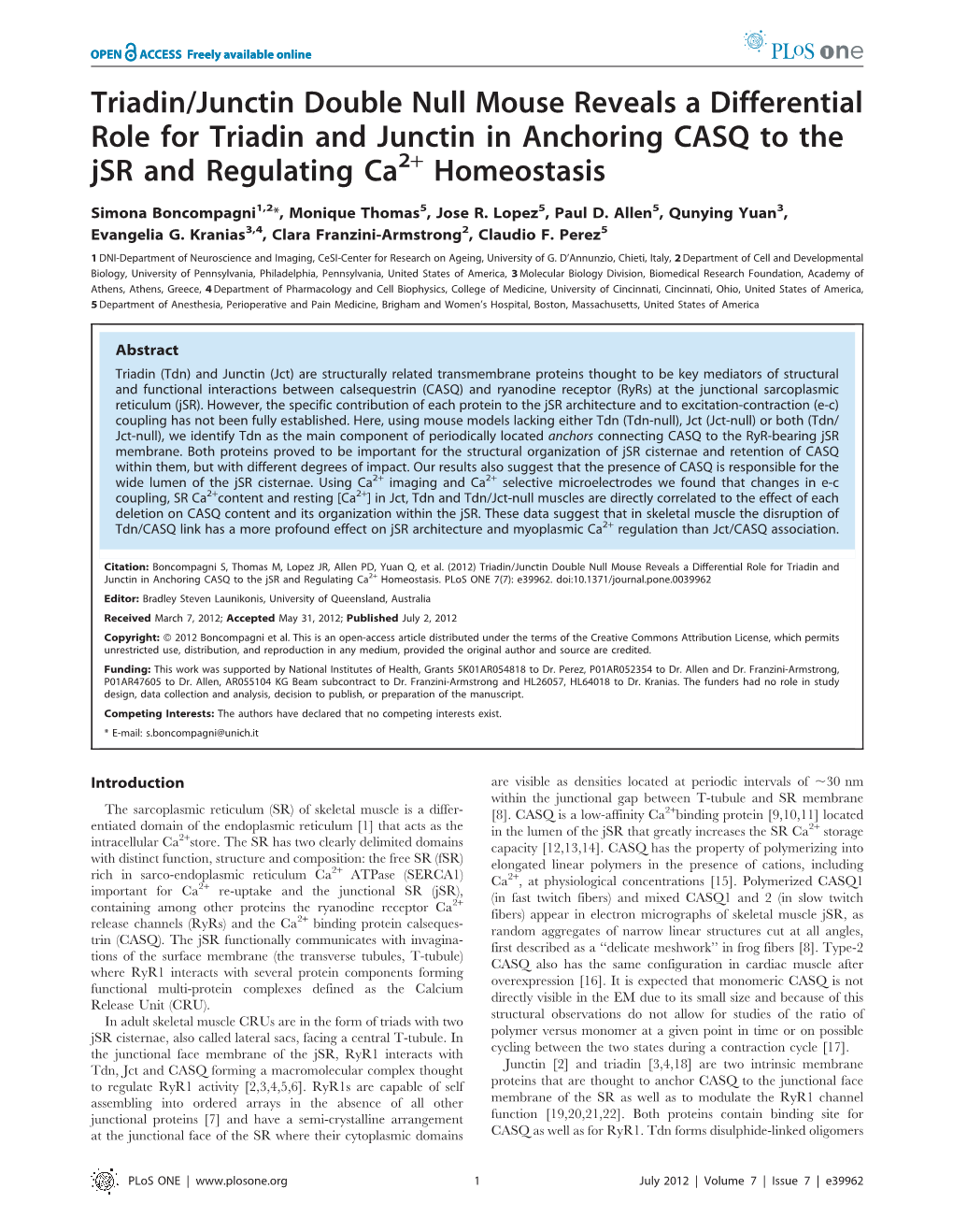 Triadin/Junctin Double Null Mouse Reveals a Differential Role for Triadin and Junctin in Anchoring CASQ to the Jsr and Regulating Ca2+ Homeostasis