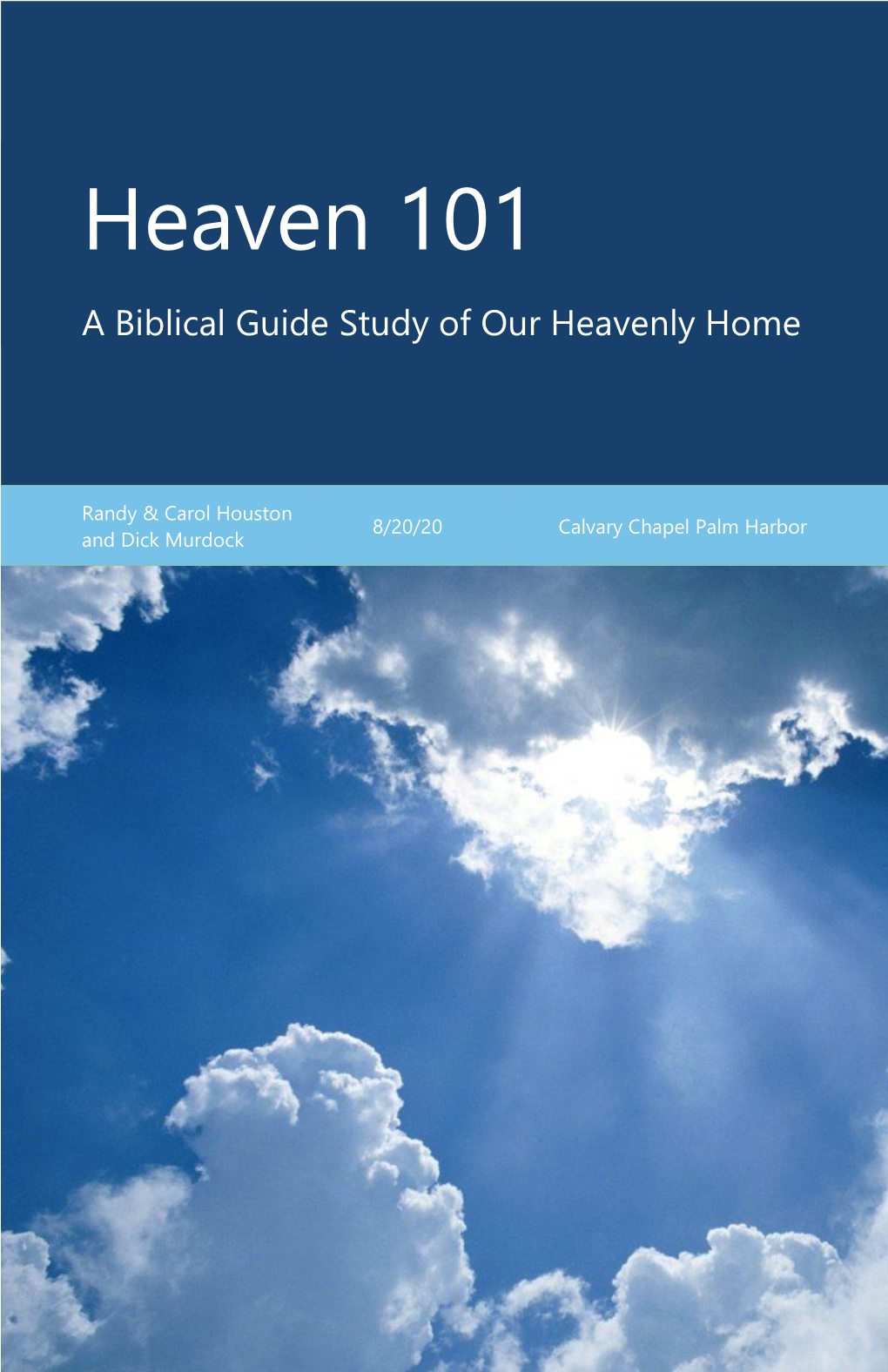 Heaven 101 a Biblical Guide Study of Our Heavenly Home