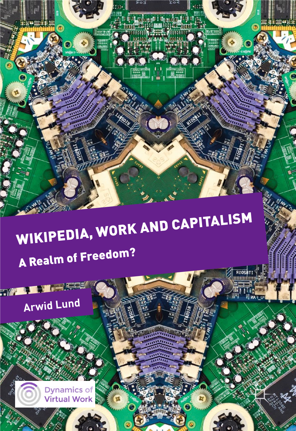 WIKIPEDIA, WORK and CAPITALISM a Realm of Freedom?