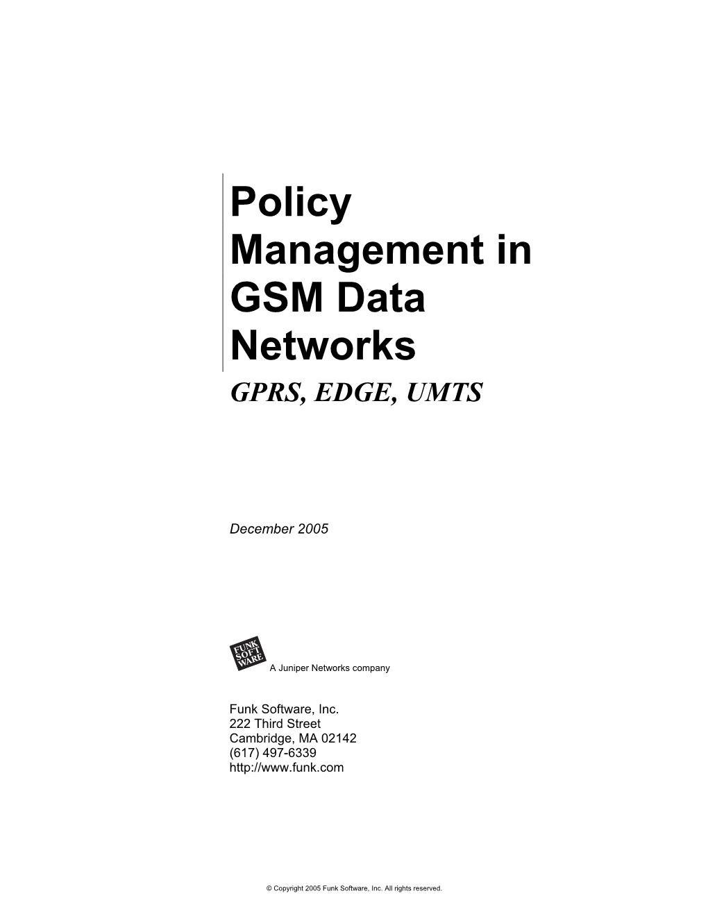 Policy Management in GSM Data Networks GPRS, EDGE, UMTS