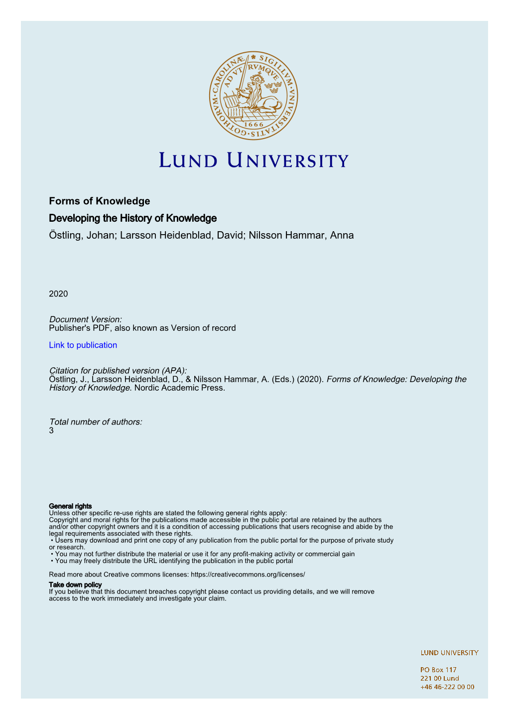 Forms of Knowledge Developing the History of Knowledge Östling, Johan; Larsson Heidenblad, David; Nilsson Hammar, Anna