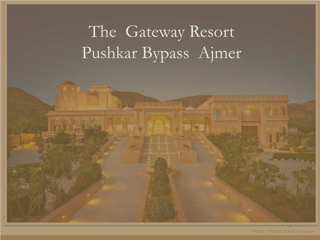 The Gateway Resort Pushkar Bypass Ajmer Overview