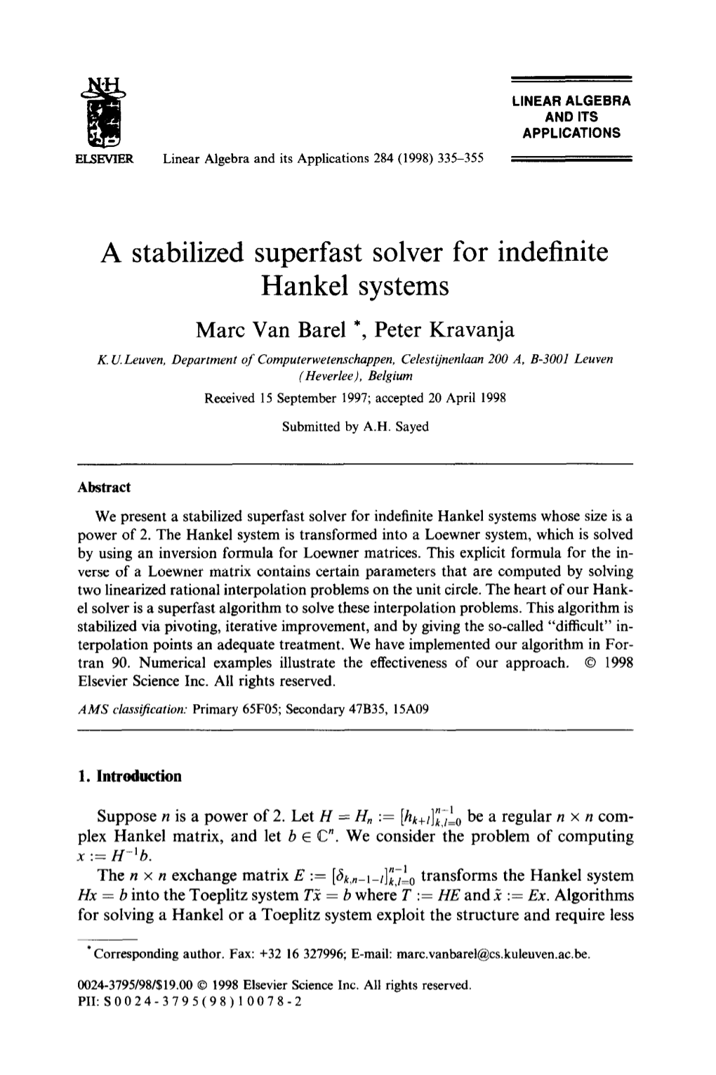 A Stabilized Superfast Solver for Indefinite Hanke1 Systems Marc Van Bare1 *, Peter Kravanja