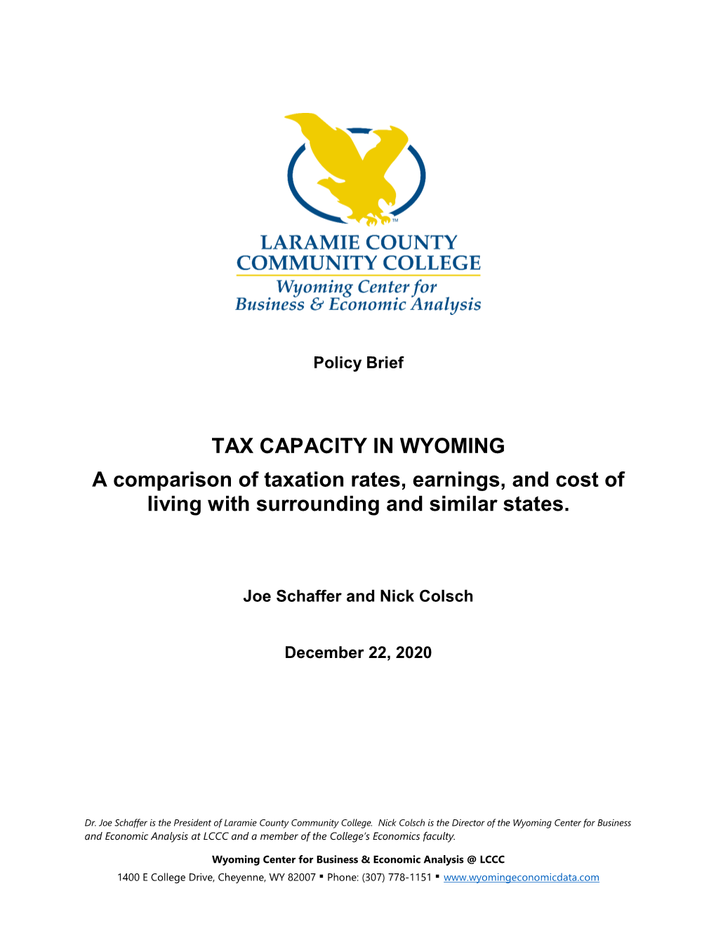 TAX CAPACITY in WYOMING a Comparison of Taxation Rates, Earnings, and Cost of Living with Surrounding and Similar States