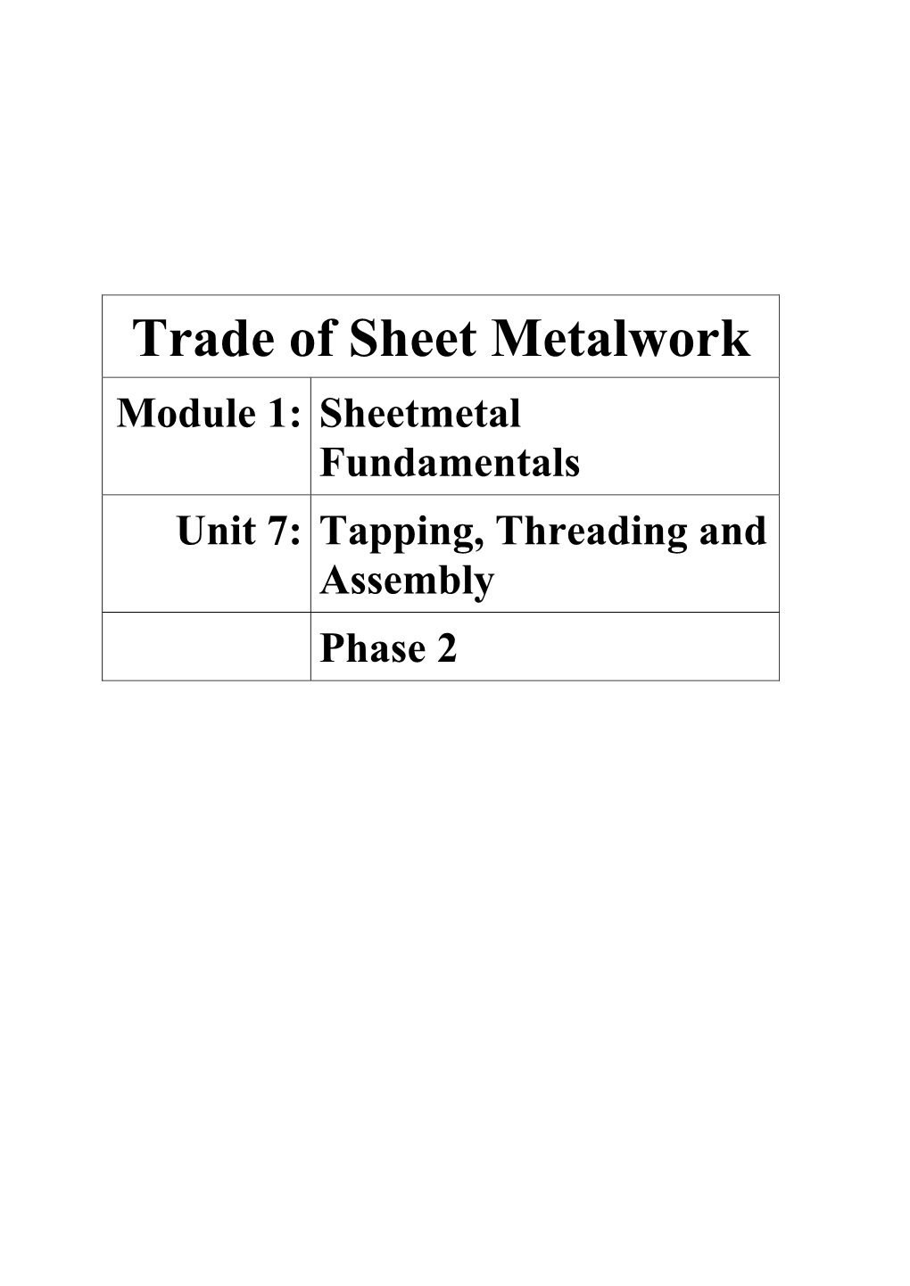 Tapping, Threading and Assembly Phase 2