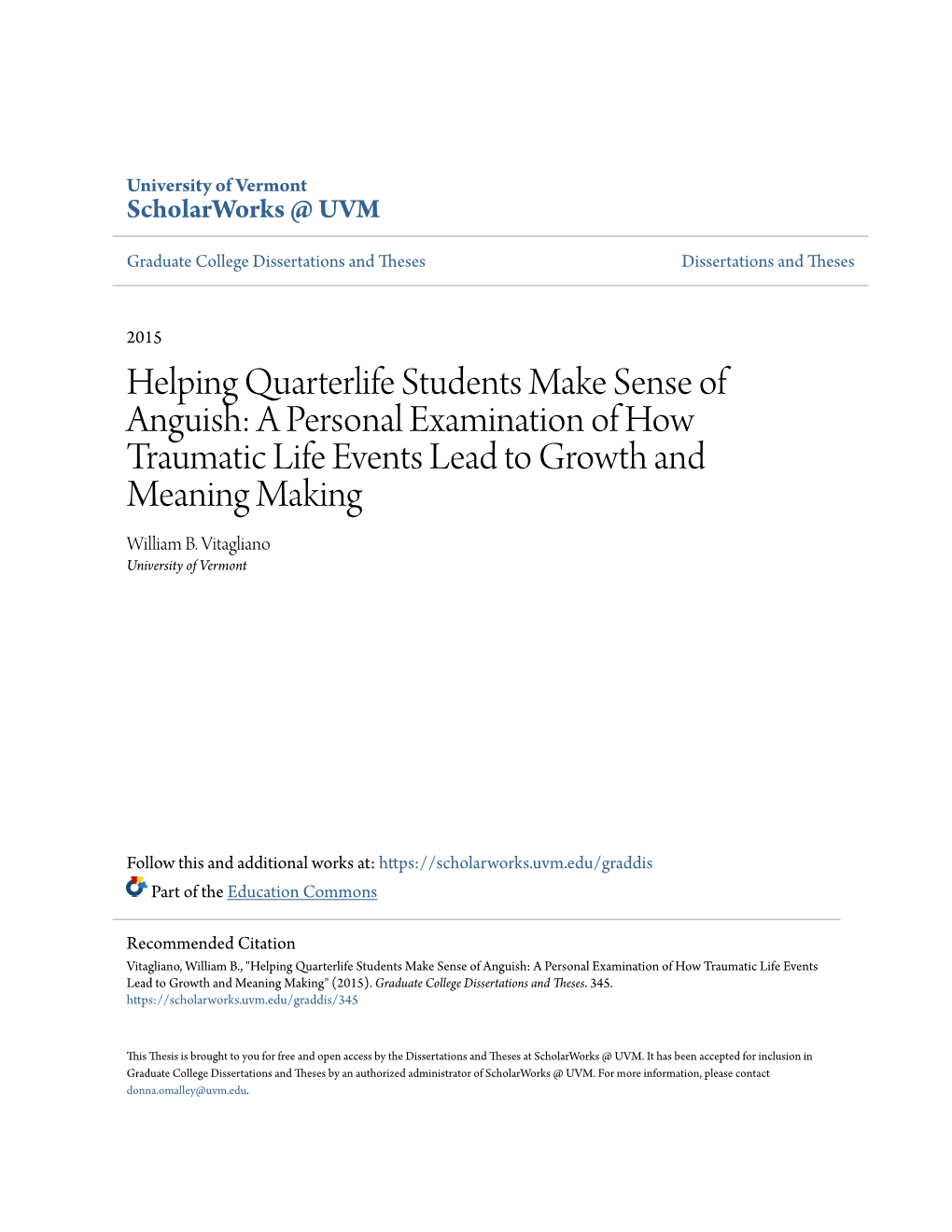 Helping Quarterlife Students Make Sense of Anguish: a Personal Examination of How Traumatic Life Events Lead to Growth and Meaning Making William B