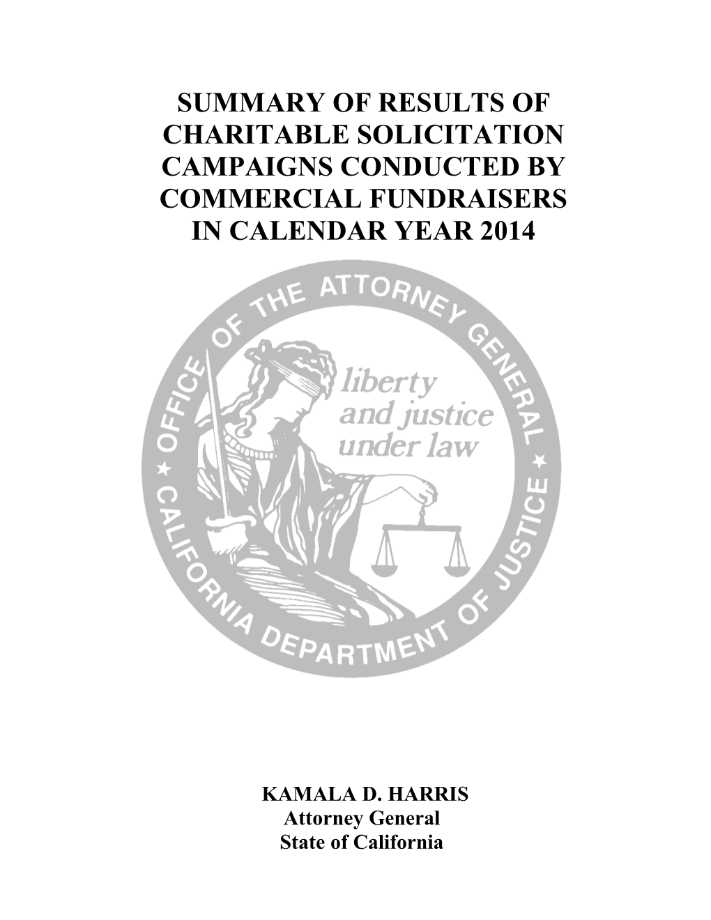 Summary of Results of Charitable Solicitation Campaigns Conducted by Commercial Fundraisers in Calendar Year 2014