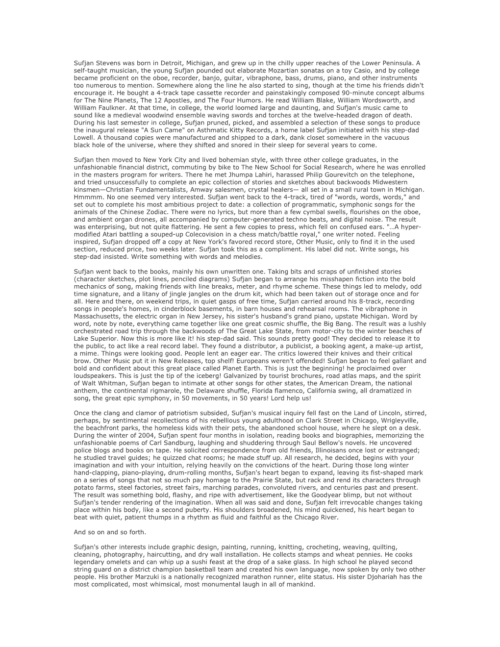 Sufjan Stevens Was Born in Detroit, Michigan, and Grew up in the Chilly Upper Reaches of the Lower Peninsula. a Self-Taught Musi