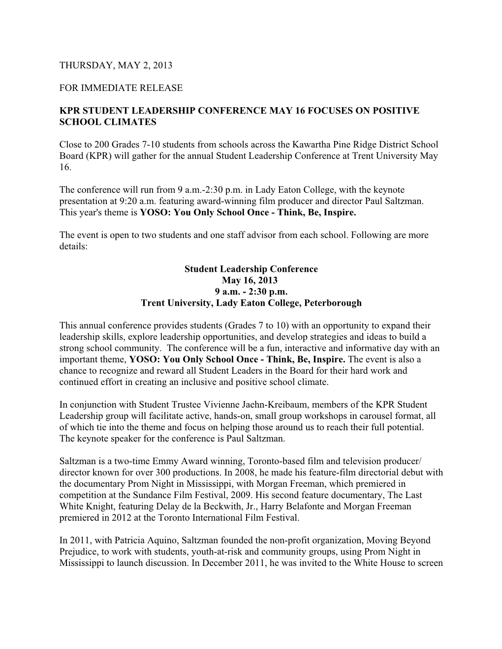 THURSDAY, MAY 2, 2013 for IMMEDIATE RELEASE KPR STUDENT LEADERSHIP CONFERENCE MAY 16 FOCUSES on POSITIVE SCHOOL CLIMATES Close T