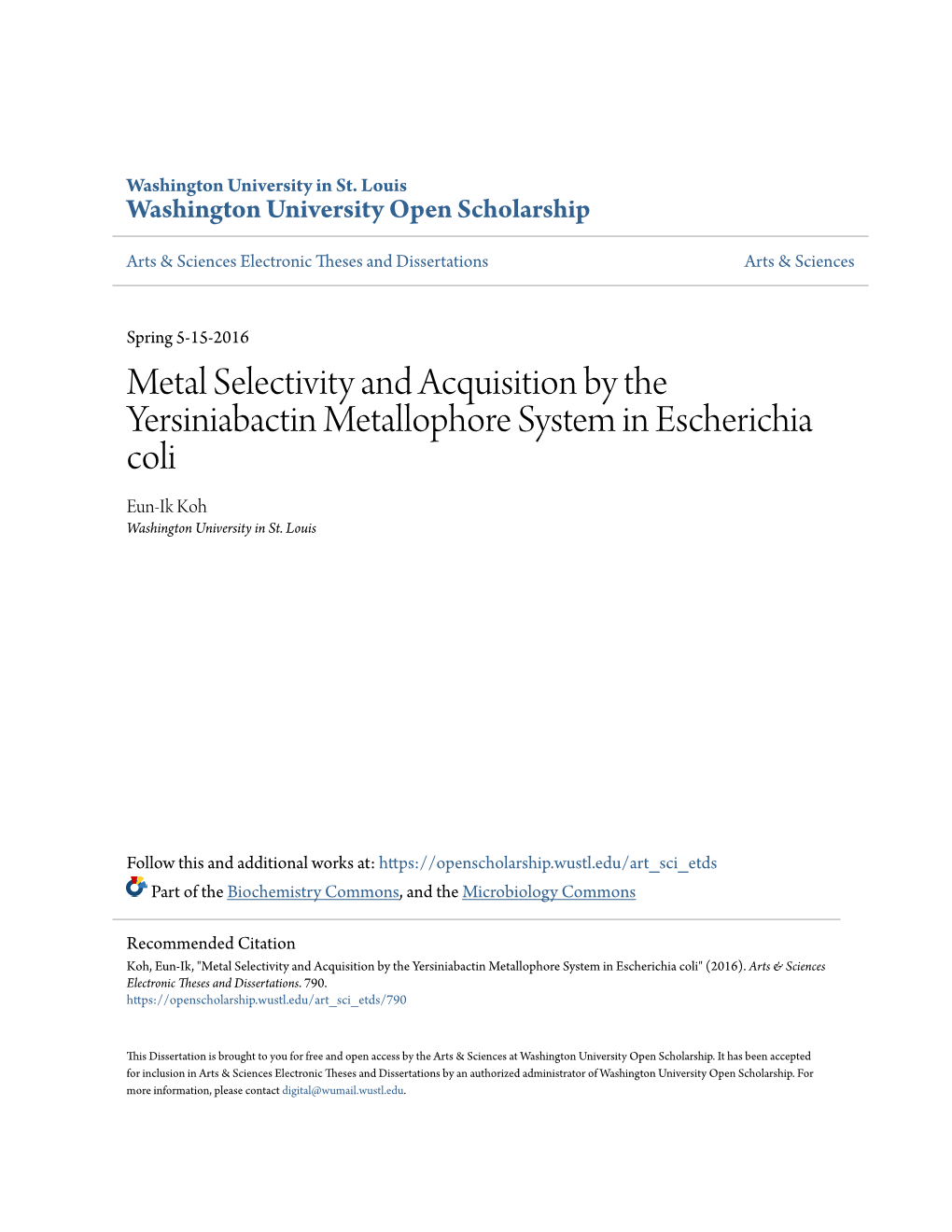 Metal Selectivity and Acquisition by the Yersiniabactin Metallophore System in Escherichia Coli Eun-Ik Koh Washington University in St