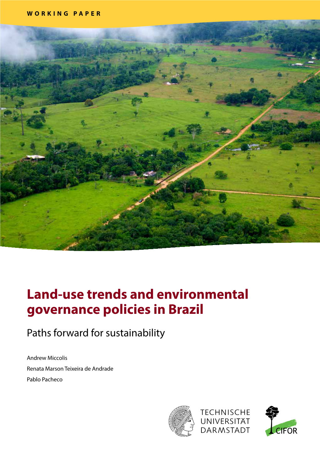 Land-Use Trends and Environmental Governance Policies in Brazil