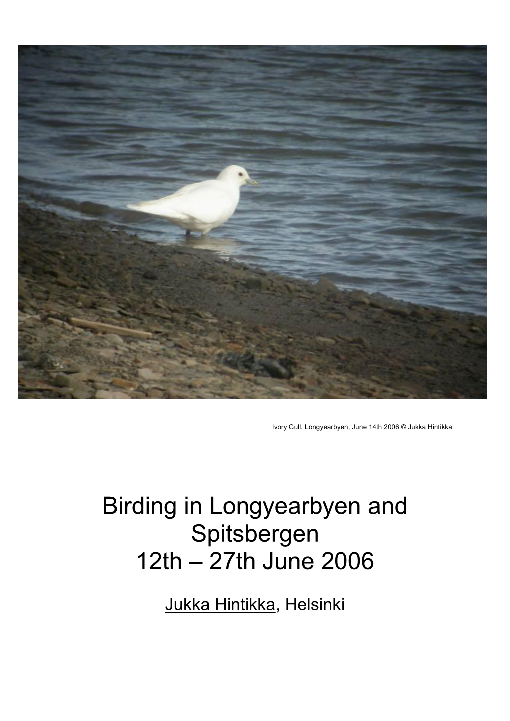 Birding in Longyearbyen and Spitsbergen 12Th – 27Th June 2006