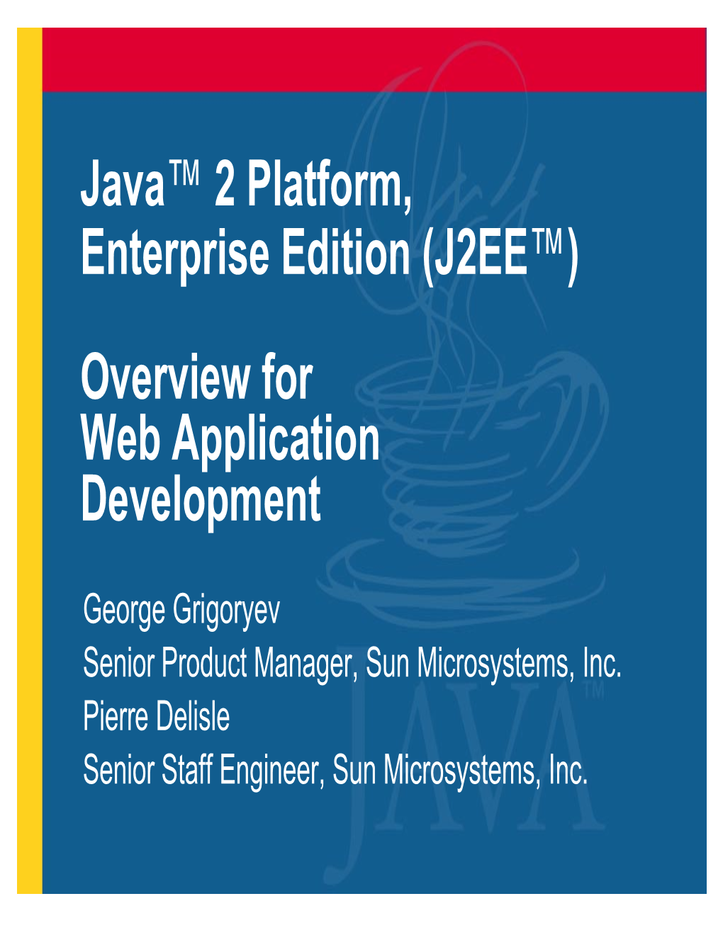 (J2EE ) Overview for Web Application Development