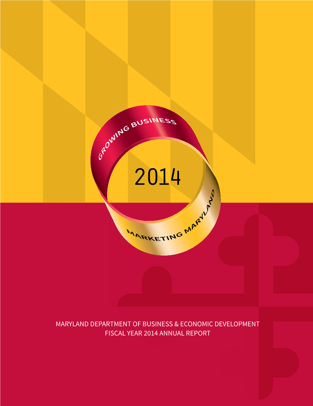 Maryland Department of Business & Economic Development Fiscal Year 2014 Annual Report