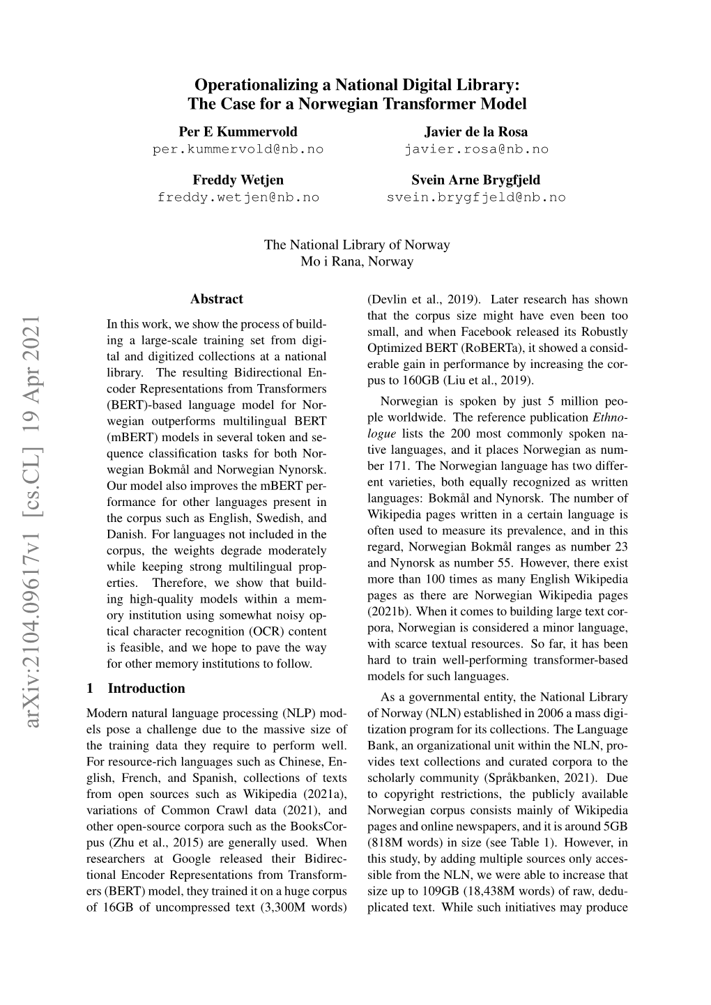 Operationalizing a National Digital Library: the Case for a Norwegian Transformer Model Per E Kummervold Javier De La Rosa Per.Kummervold@Nb.No Javier.Rosa@Nb.No