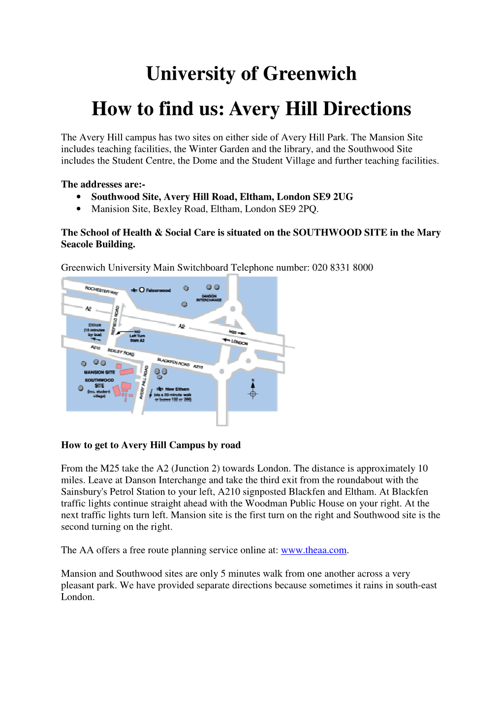 University of Greenwich How to Find Us: Avery Hill Directions