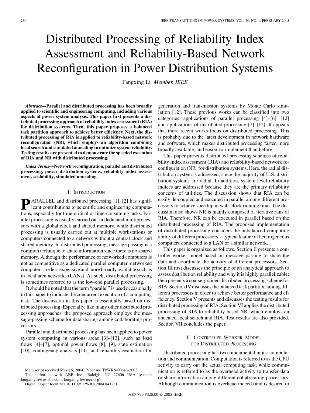 Distributed Processing of Reliability Index Assessment and Reliability-Based Network Reconﬁguration in Power Distribution Systems Fangxing Li, Member, IEEE