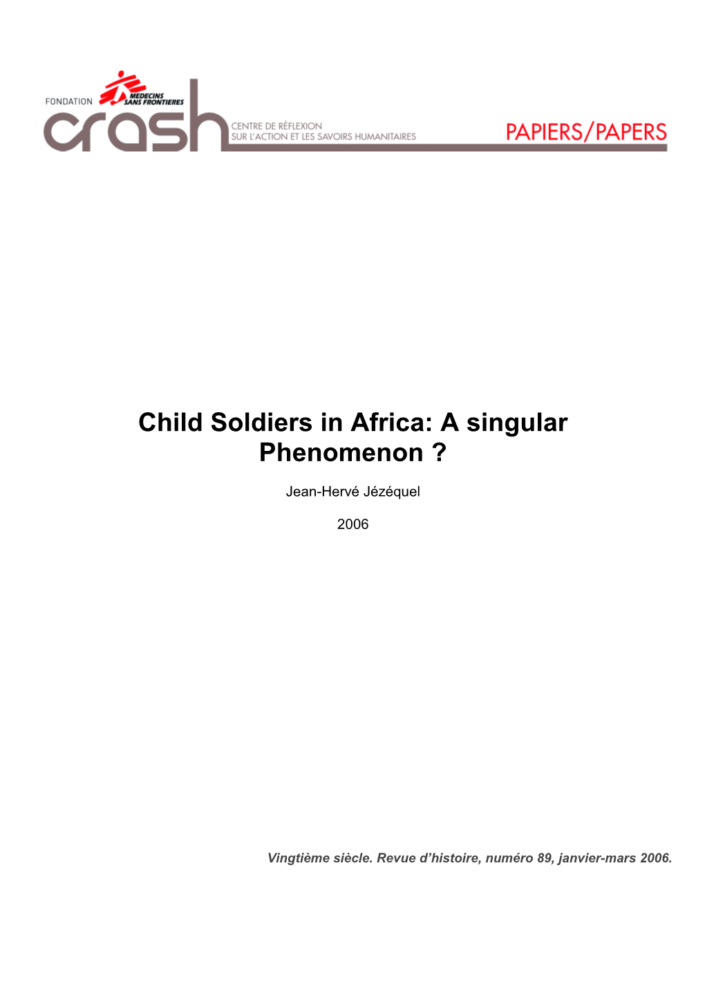 Child Soldiers in Africa : a Singular Phenomenon ?