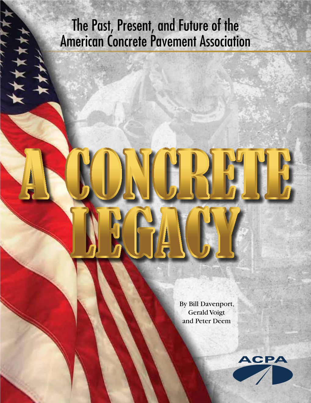 The Past, Present, and Future of the American Concrete Pavement Association