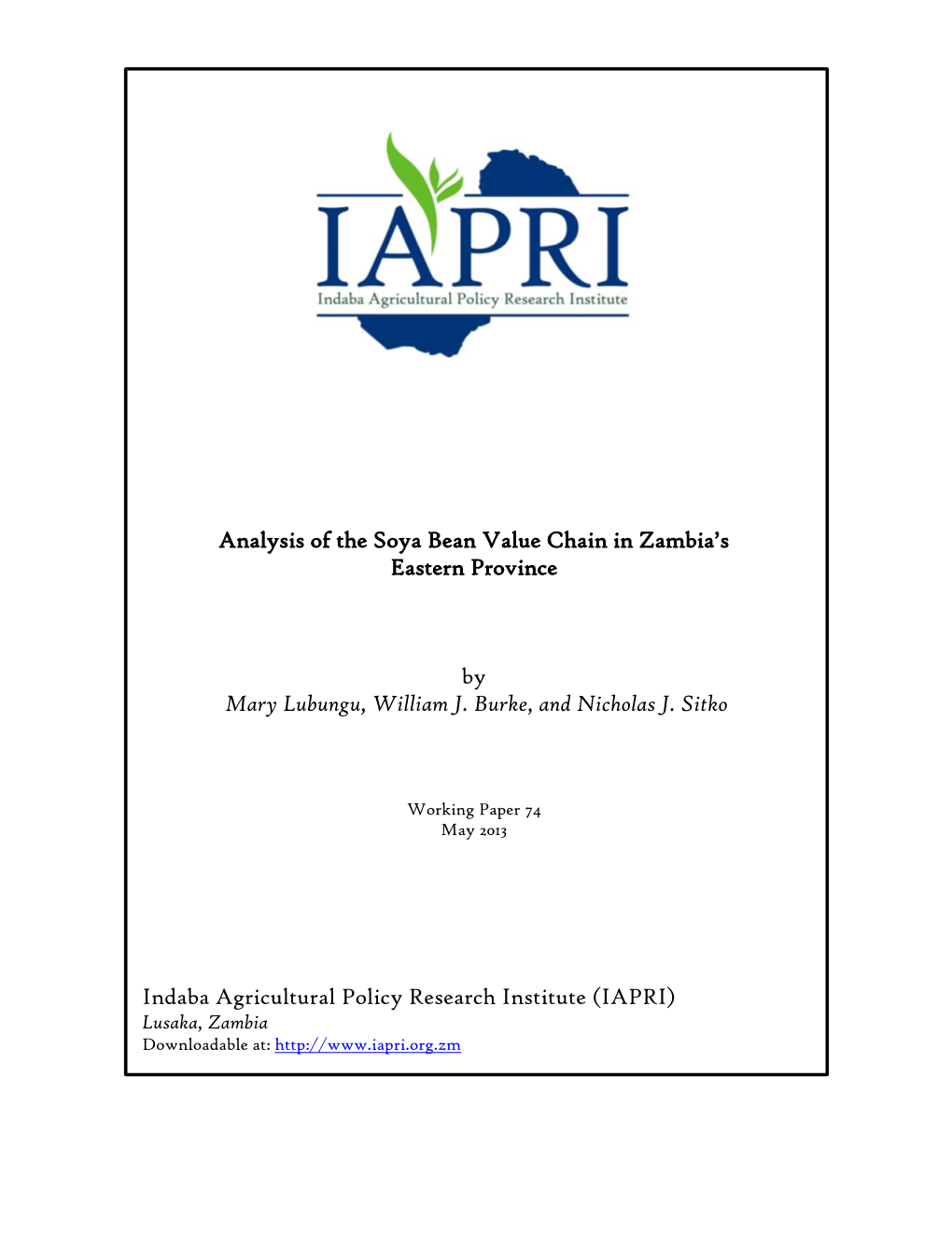 Analysis of the Soya Bean Value Chain in Zambia's Eastern Province by Mary Lubungu, William J. Burke, and Nicholas J. Sitko I