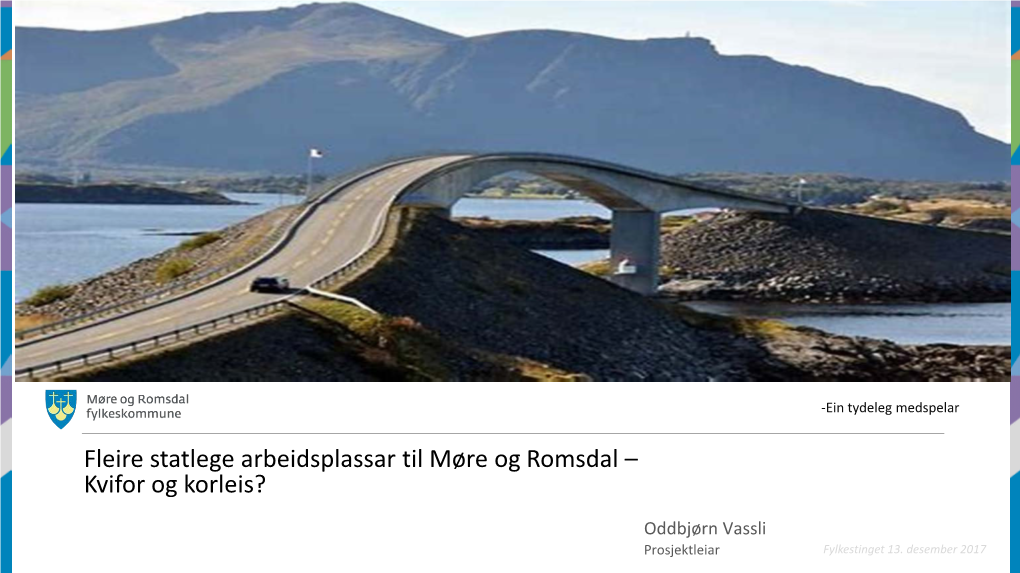 Fleire Statlege Arbeidsplassar Til Møre Og Romsdal – Kvifor Og Korleis?