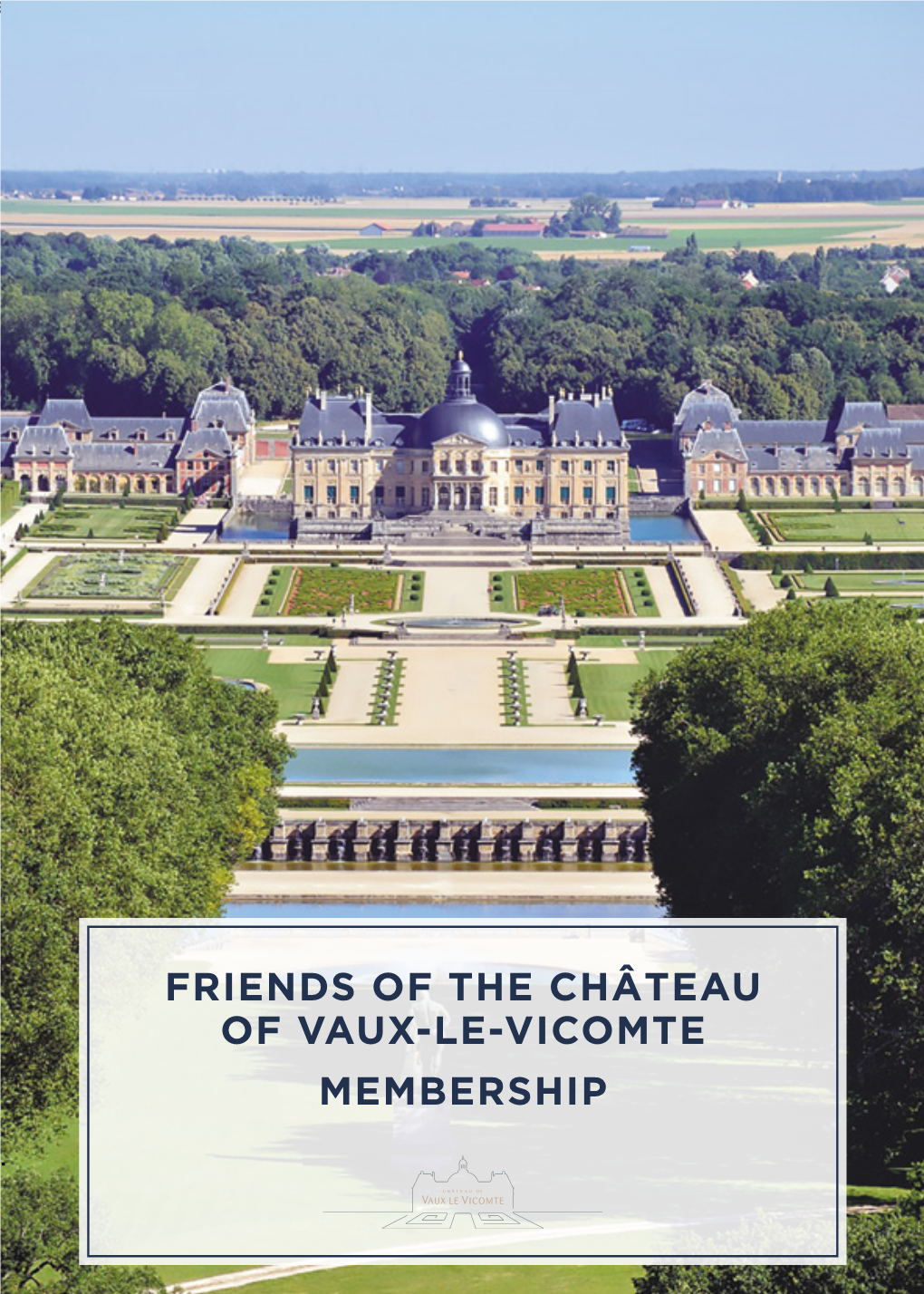 Friends of the Château of Vaux-Le-Vicomte Membership