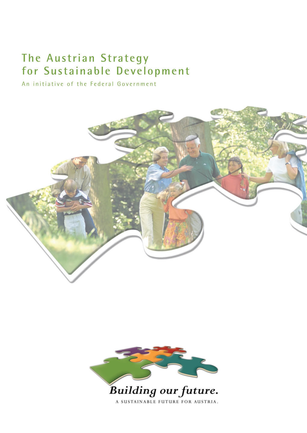The Austrian Strategy for Sustainable Development an Initiative of the Federal Government a Sustainable Future for Austria