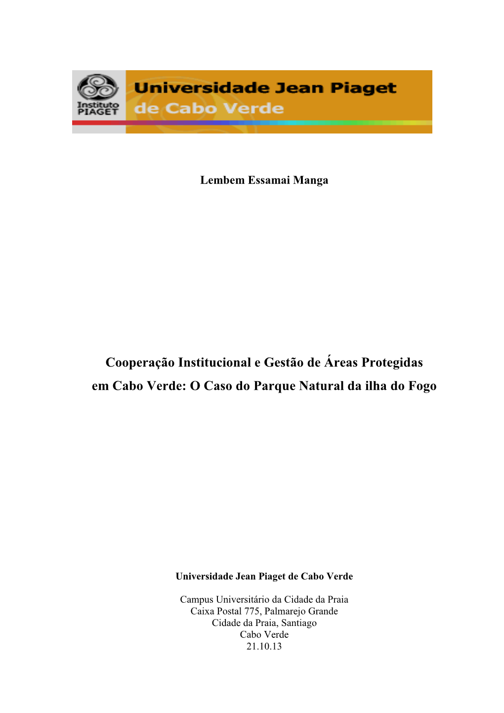 Cooperação Institucional E Gestão De Áreas Protegidas Em Cabo Verde: O Caso Do Parque Natural Da Ilha Do Fogo