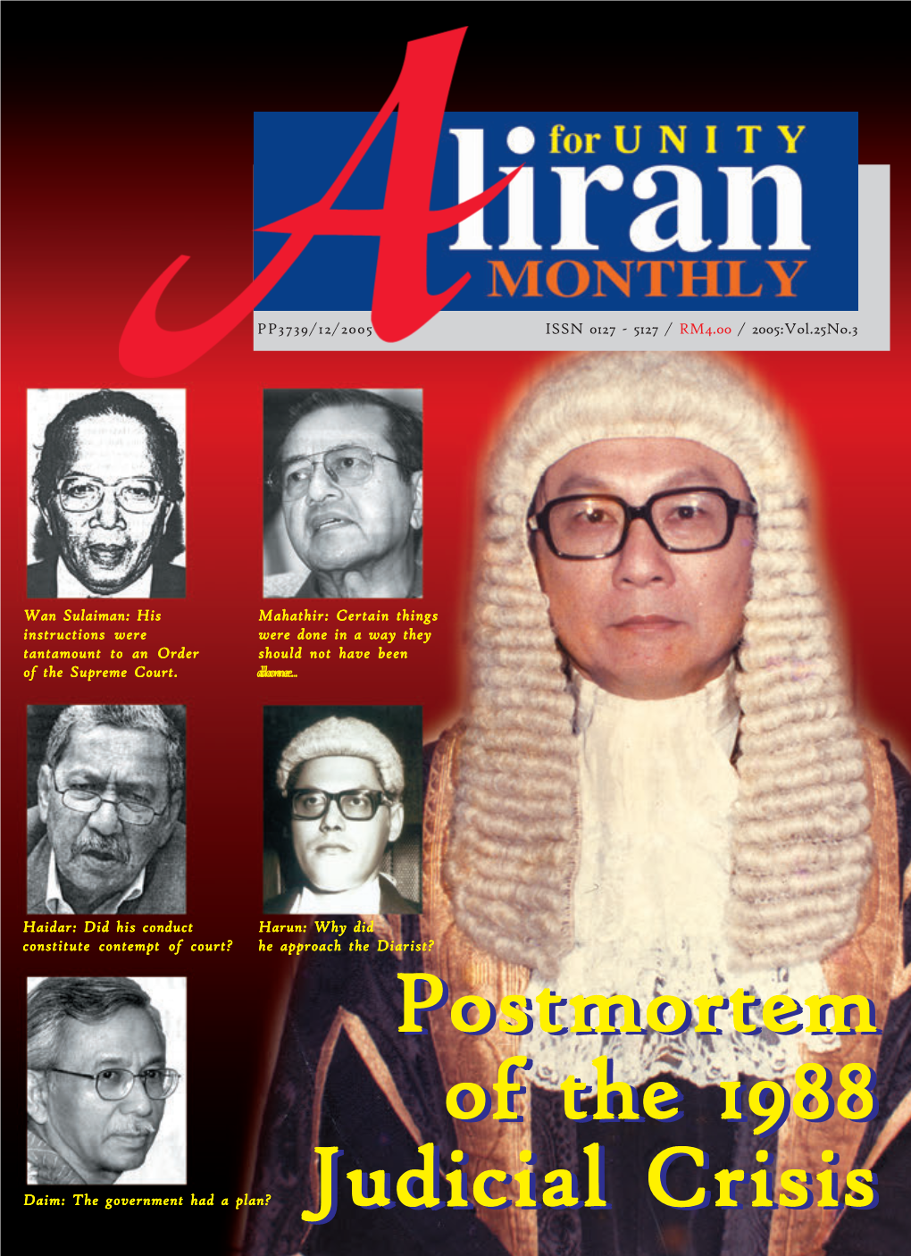 Postmortem of the 1988 Judicial Crisis Diarist, Daim, Mahathir Owe It to the Public to Shed Light on the Mystery Surrounding the Controversy by Datuk George Seah
