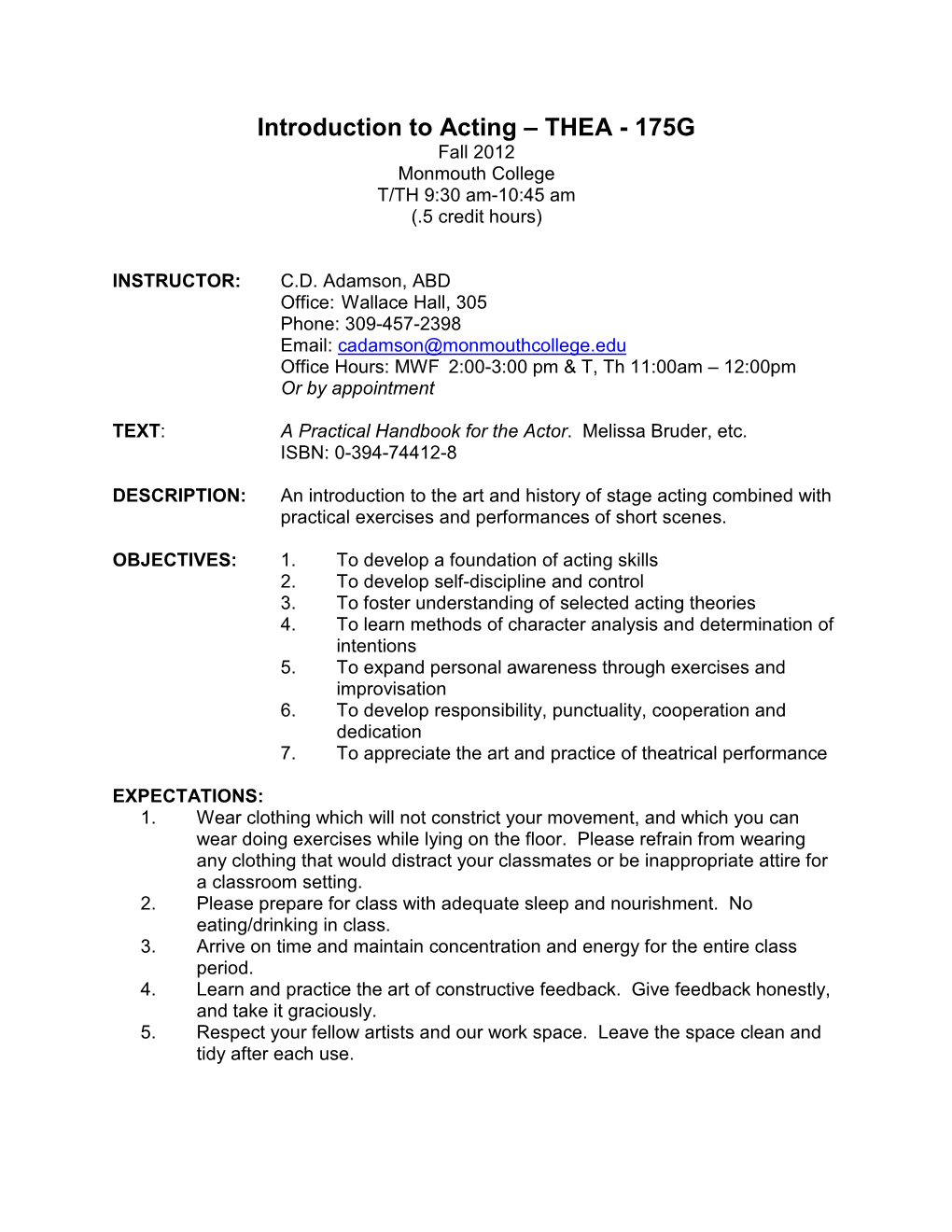 Introduction to Acting – THEA - 175G Fall 2012 Monmouth College T/TH 9:30 Am-10:45 Am (.5 Credit Hours)