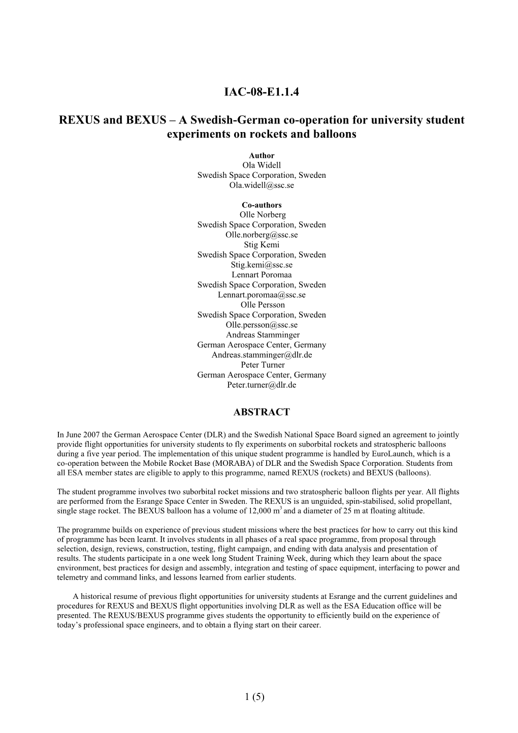 IAC-08-E1.1.4 REXUS and BEXUS – a Swedish-German Co-Operation for University Student Experiments on Rockets and Balloons