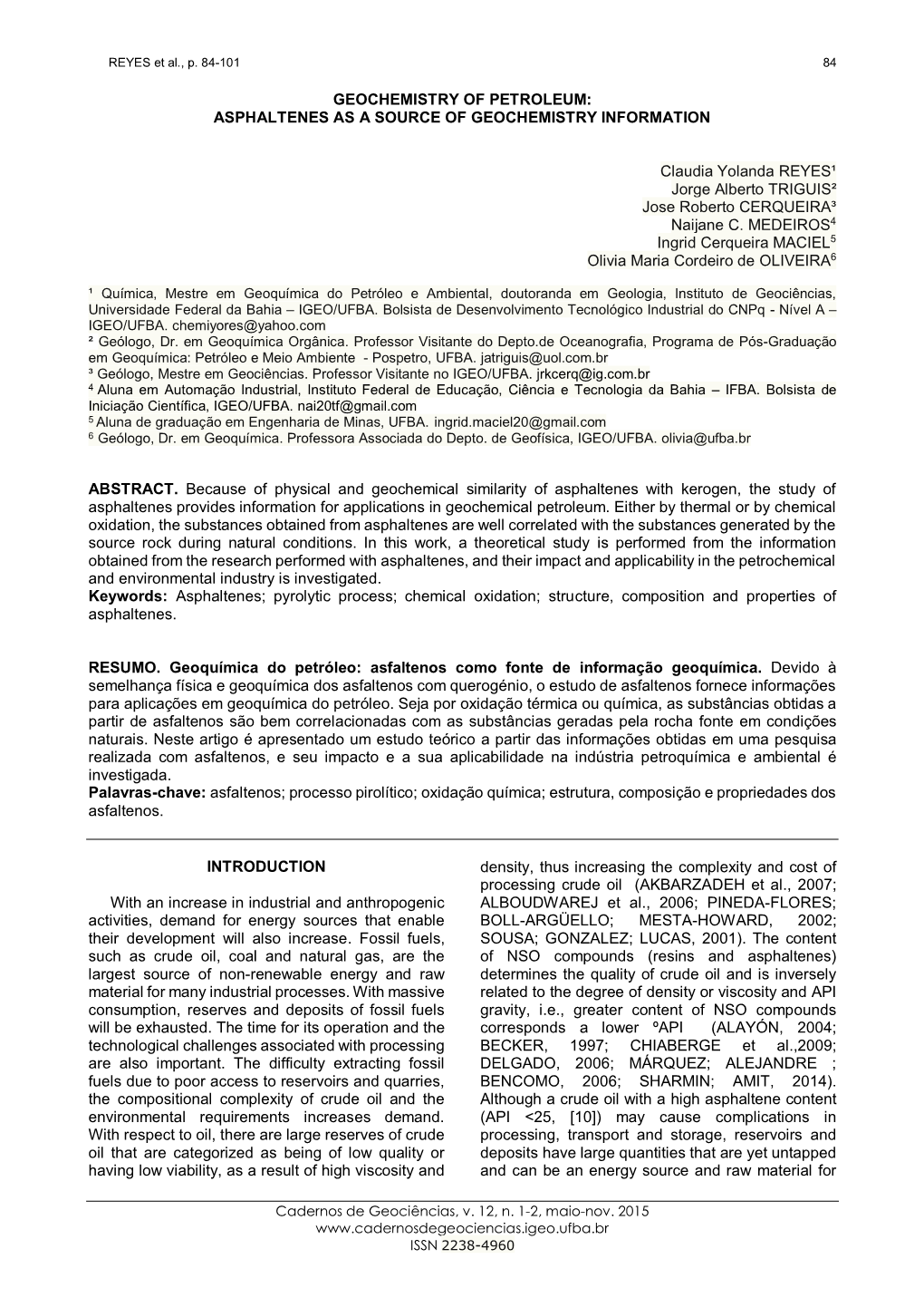 Geochemistry of Petroleum: Asphaltenes As a Source of Geochemistry Information