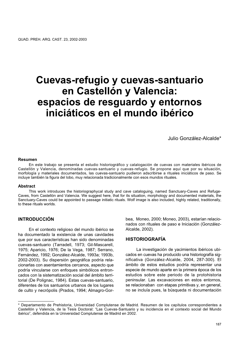 Cuevas-Refugio Y Cuevas-Santuario En Castellón Y Valencia: Espacios De Resguardo Y Entornos Iniciáticos En El Mundo Ibérico