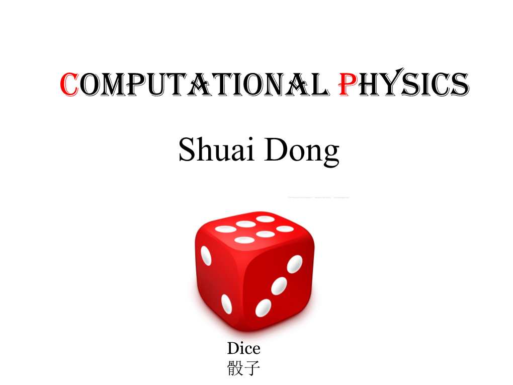 Computational Physics Shuai Dong