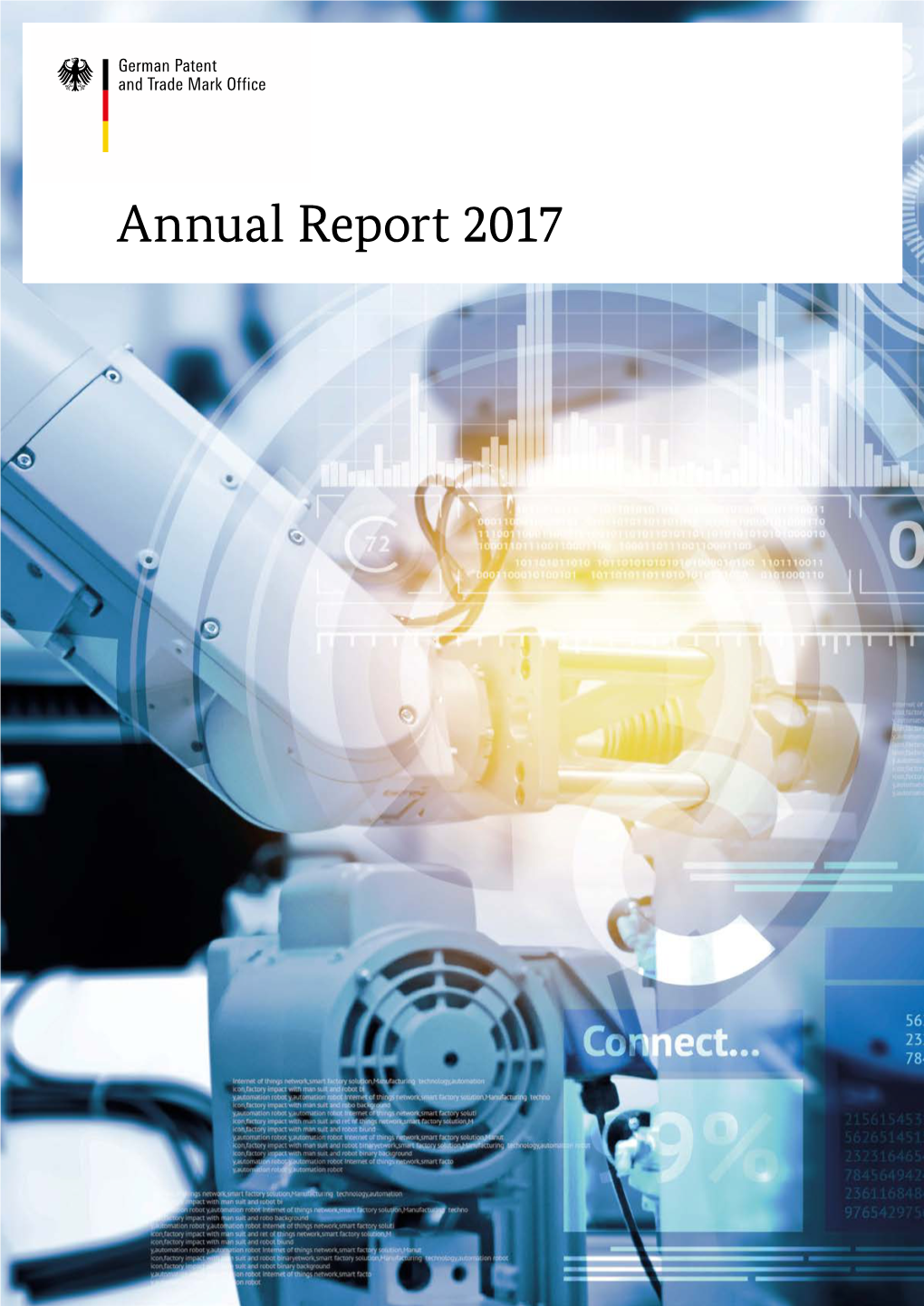 Annual Report 2017 German Patent and Trade Mark Office Annual Report 2017Annual Visit Us in Munich, Jena and Berlin