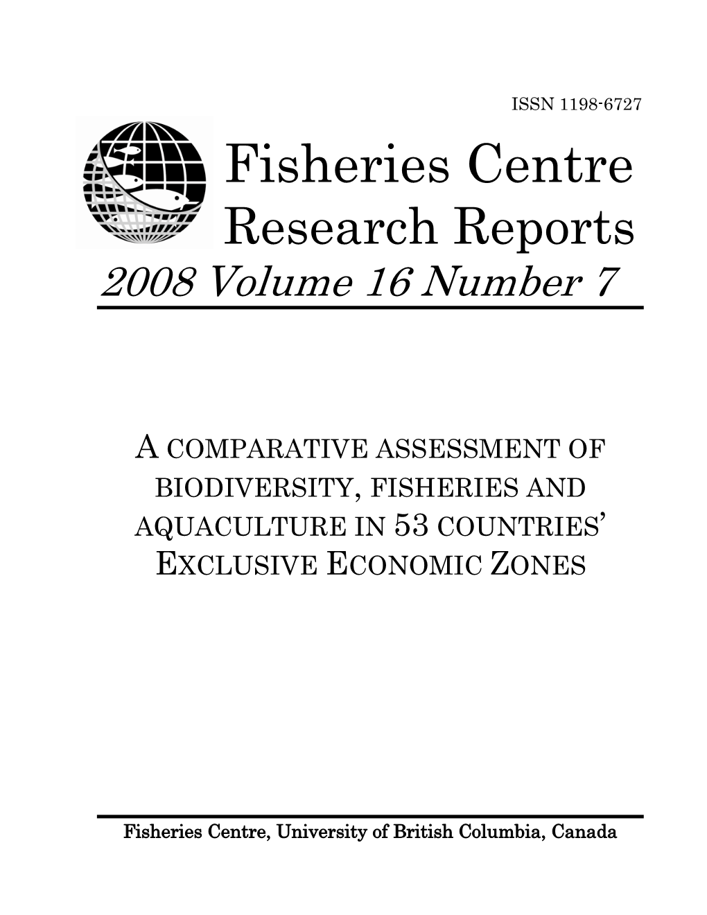 Pauly and Alder, 2005), and the Fishmeal Processing Factories Are a Source of Water and Air Pollution to the Communities (Campbell and Alder, 2006)