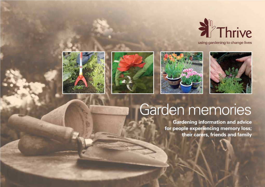 Garden Memories Gardening Information and Advice for People Experiencing Memory Loss; Their Carers, Friends and Family