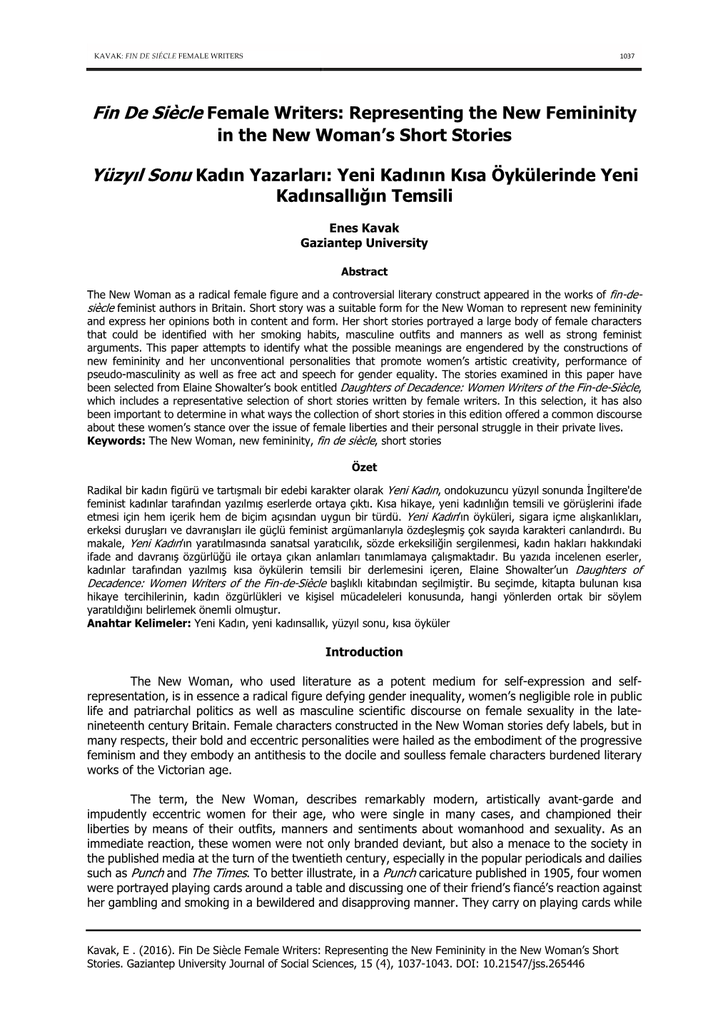 Fin De Siècle Female Writers: Representing the New Femininity in the New Woman's Short Stories Yüzyıl Sonu Kadın Yazarlar