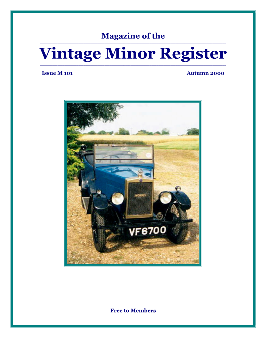 Magazine of the ______Vintage Minor Register ______Issue M 101 Autumn 2000
