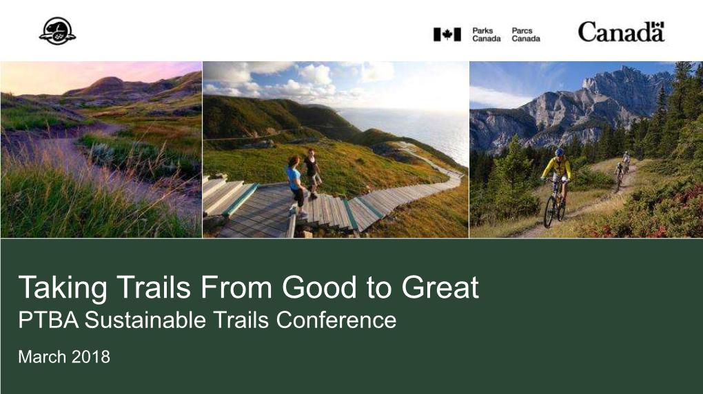 Taking Trails from Good to Great PTBA Sustainable Trails Conference