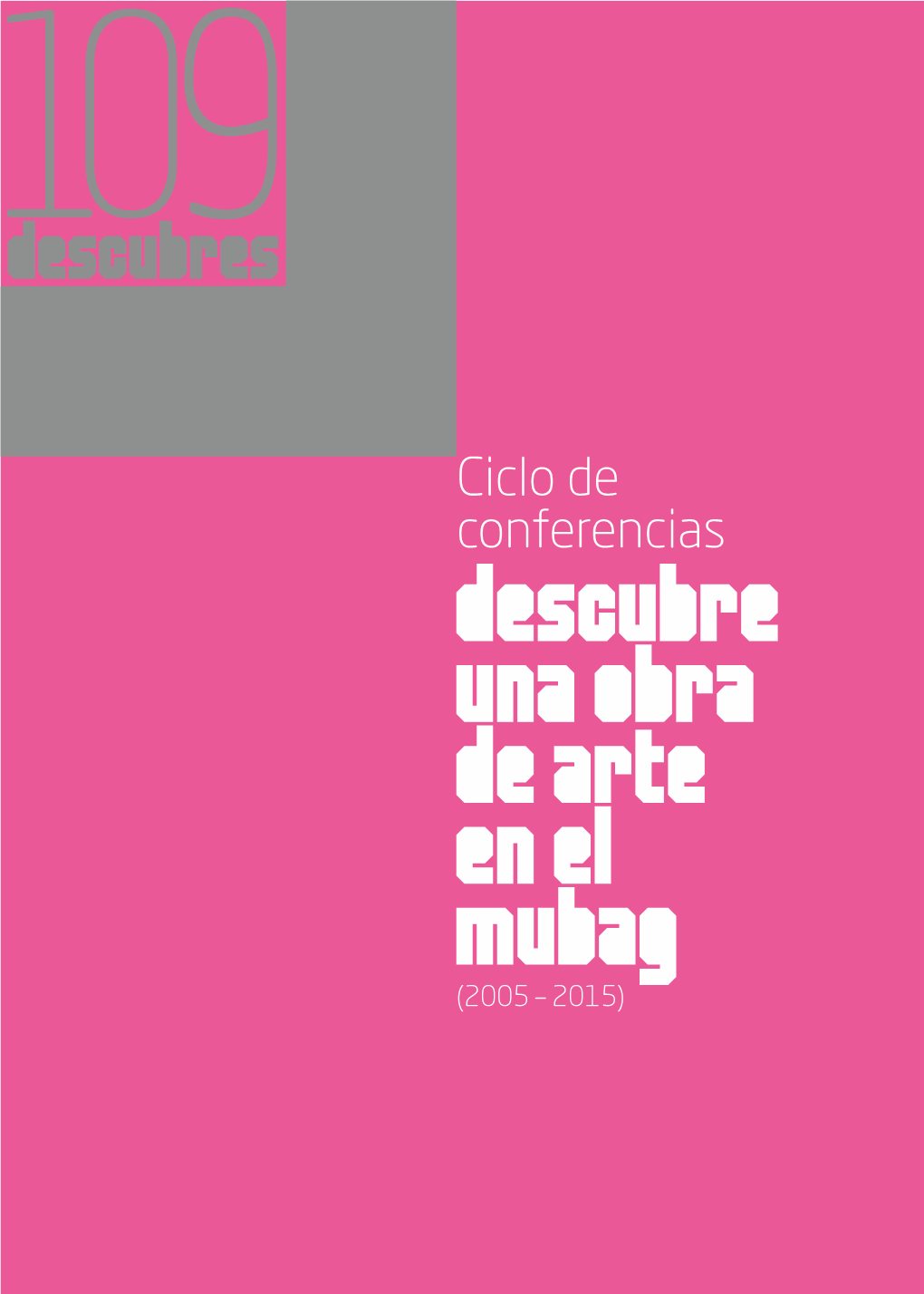 DESCUBRE UNA OBRA DE ARTE EN EL MUBAG (2005 – 2015) Si Es Un Miércoles, Mejor Índice José Luis V