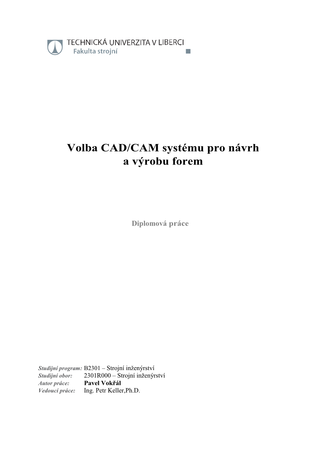 Volba CAD/CAM Systému Pro Návrh a Výrobu Forem