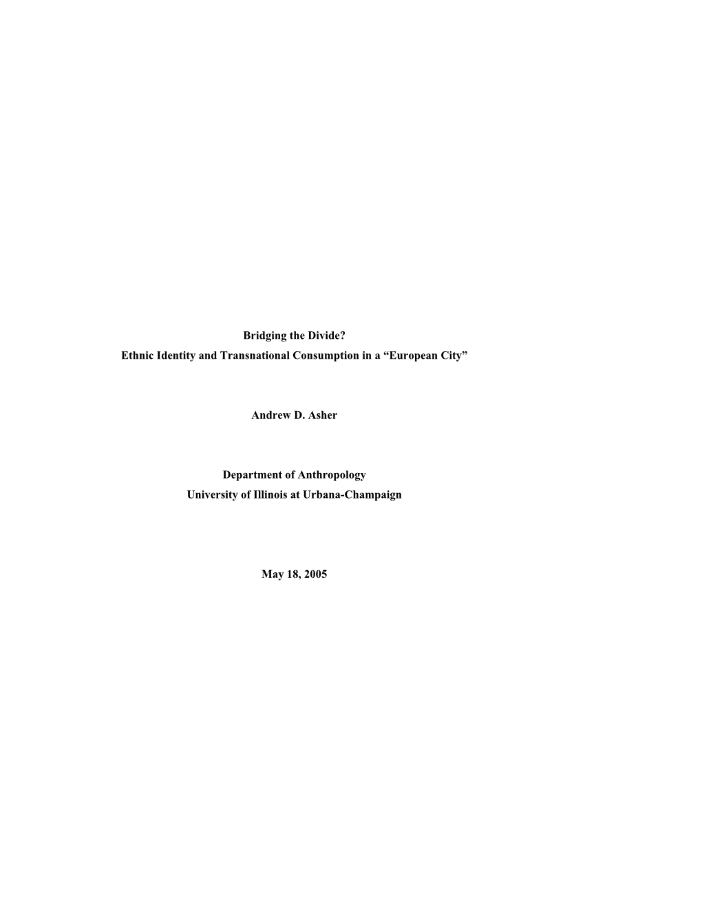 Bridging the Divide? Ethnic Identity and Transnational Consumption in a “European City”