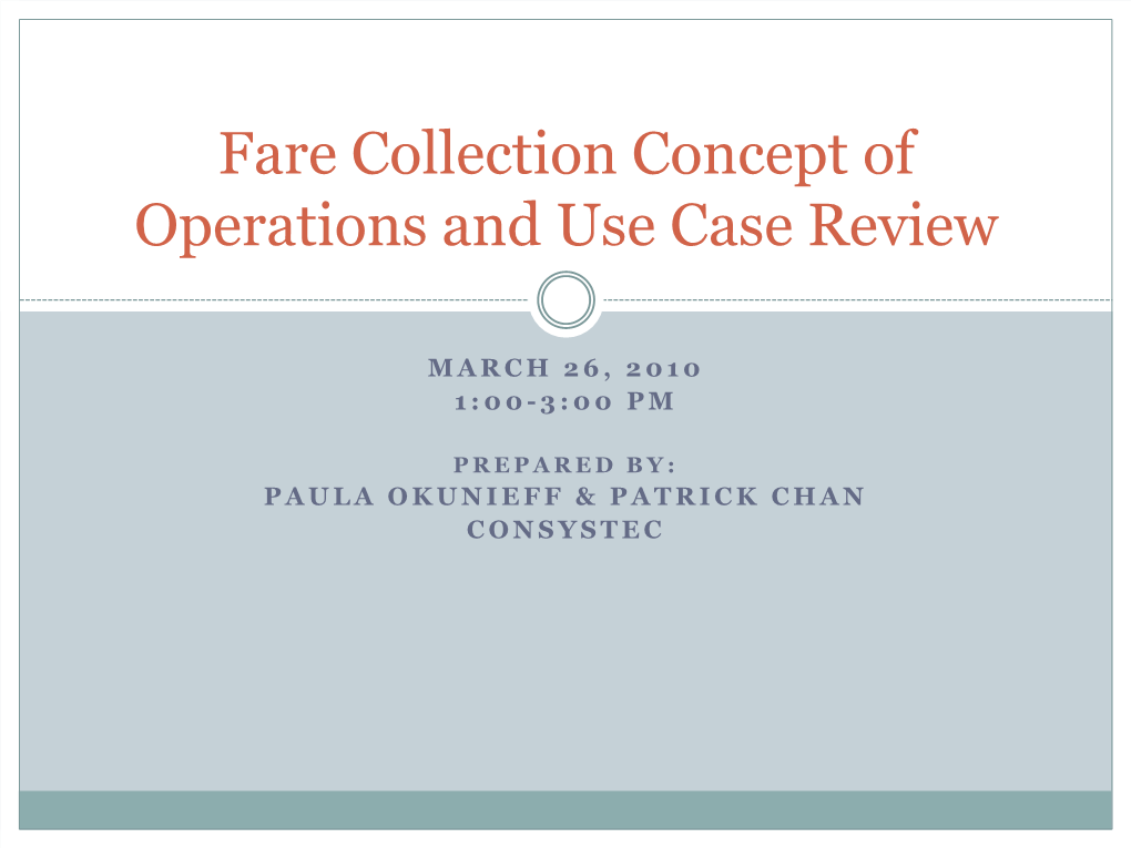 Fare Calculator: Normal Flow of Control  Fare Calculator: Exception – Using Agency Fare API  Discussion and Issues  Schedule to Completion FC Work Status